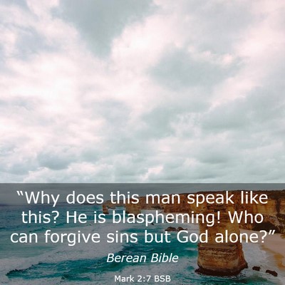 Picture 03 - Mark 2:7 BSB - “Why does this man speak like this? He is - Bible Verse Picture
