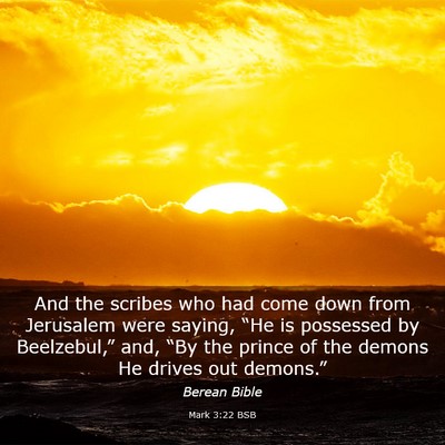 Picture 03 - Mark 3:22 BSB - And the scribes who had come down from Jerusalem - Bible Verse Picture