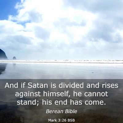 Picture 03 - Mark 3:26 BSB - And if Satan is divided and rises against - Bible Verse Picture