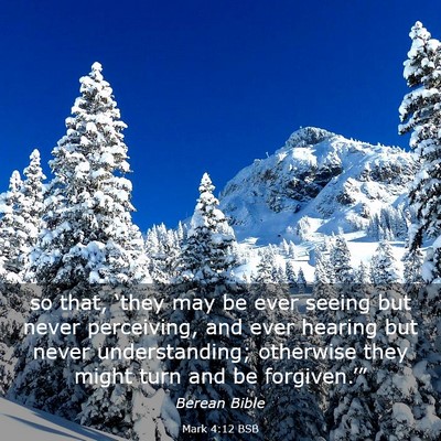 Picture 03 - Mark 4:12 BSB - so that, ‘they may be ever seeing but never - Bible Verse Picture