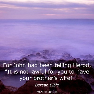 Picture 03 - Mark 6:18 BSB - For John had been telling Herod, “It is not - Bible Verse Picture