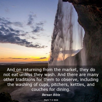 Picture 03 - Mark 7:4 BSB - And on returning from the market, they do not eat - Bible Verse Picture