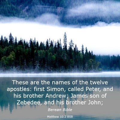 Picture 03 - Matthew 10:2 BSB - These are the names of the twelve apostles: first - Bible Verse Picture