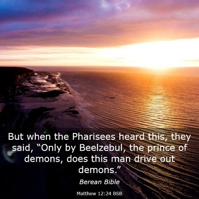 Picture 03 - Matthew 12:24 BSB - But when the Pharisees heard this, they said, - Bible Verse Picture