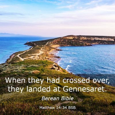 Picture 03 - Matthew 14:34 BSB - When they had crossed over, they landed at - Bible Verse Picture