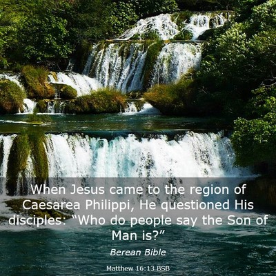 Picture 03 - Matthew 16:13 BSB - When Jesus came to the region of Caesarea - Bible Verse Picture