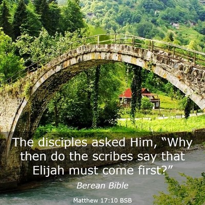Picture 03 - Matthew 17:10 BSB - The disciples asked Him, “Why then do the - Bible Verse Picture