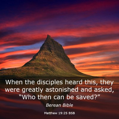 Picture 03 - Matthew 19:25 BSB - When the disciples heard this, they were greatly - Bible Verse Picture