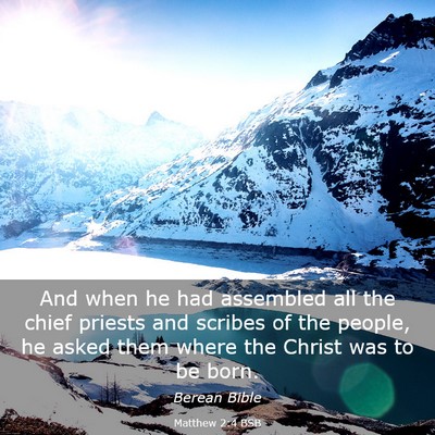 Picture 03 - Matthew 2:4 BSB - And when he had assembled all the chief priests - Bible Verse Picture