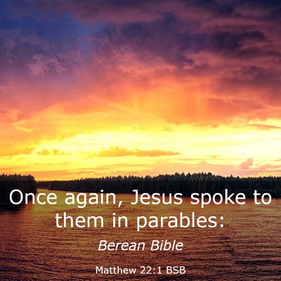 Picture 03 - Matthew 22:1 BSB - Once again, Jesus spoke to them in - Bible Verse Picture
