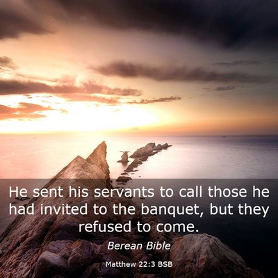 Picture 03 - Matthew 22:3 BSB - He sent his servants to call those he had invited - Bible Verse Picture