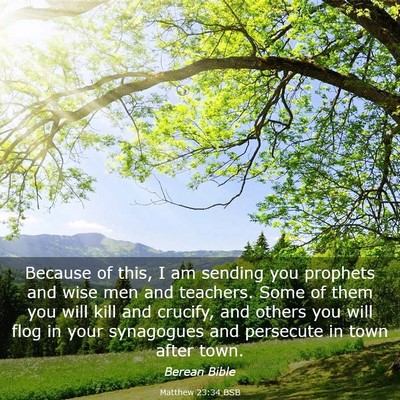 Picture 03 - Matthew 23:34 BSB - Because of this, I am sending you prophets and - Bible Verse Picture