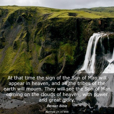 Picture 03 - Matthew 24:30 BSB - At that time the sign of the Son of Man will - Bible Verse Picture