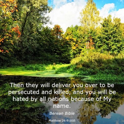 Picture 03 - Matthew 24:9 BSB - Then they will deliver you over to be persecuted - Bible Verse Picture