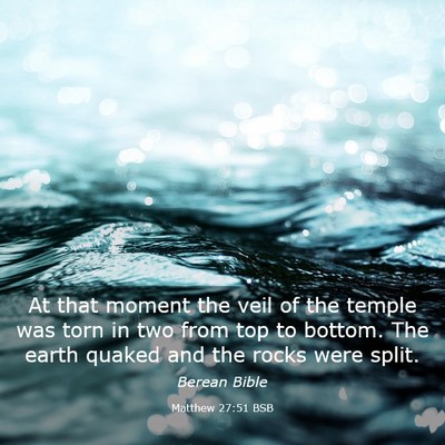 Picture 03 - Matthew 27:51 BSB - At that moment the veil of the temple was torn in - Bible Verse Picture