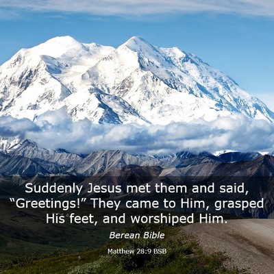 Picture 03 - Matthew 28:9 BSB - Suddenly Jesus met them and said, - Bible Verse Picture