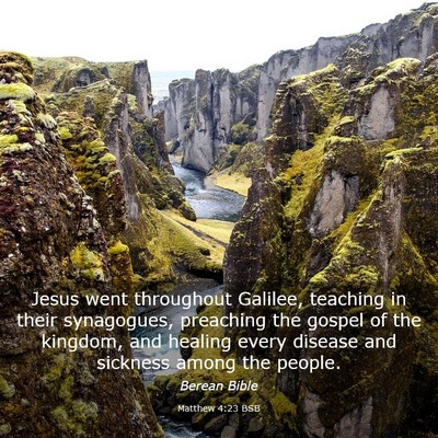 Picture 03 - Matthew 4:23 BSB - Jesus went throughout Galilee, teaching in their - Bible Verse Picture