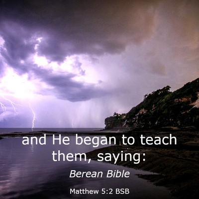 Picture 03 - Matthew 5:2 BSB - and He began to teach them, - Bible Verse Picture