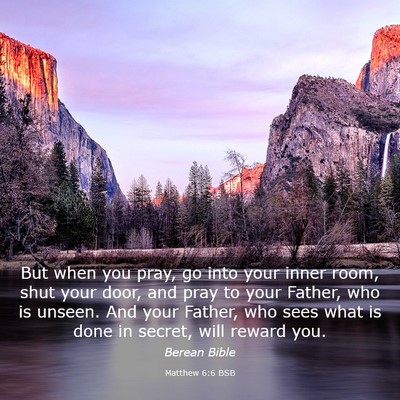 Picture 03 - Matthew 6:6 BSB - But when you pray, go into your inner room, shut - Bible Verse Picture