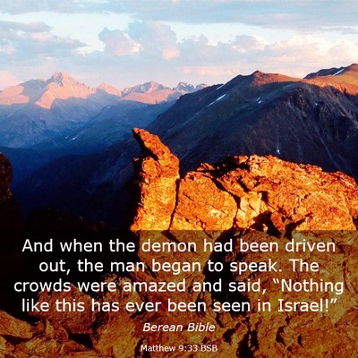 Picture 03 - Matthew 9:33 BSB - And when the demon had been driven out, the man - Bible Verse Picture