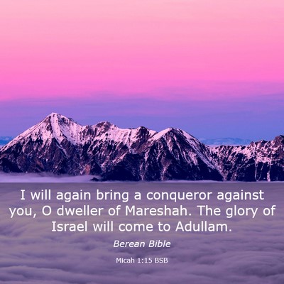 Picture 03 - Micah 1:15 BSB - I will again bring a conqueror against you, O - Bible Verse Picture