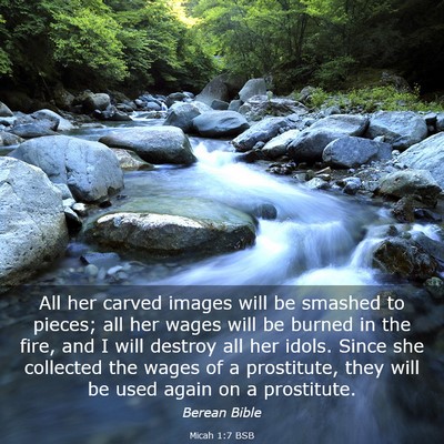Picture 03 - Micah 1:7 BSB - All her carved images will be smashed to pieces; - Bible Verse Picture