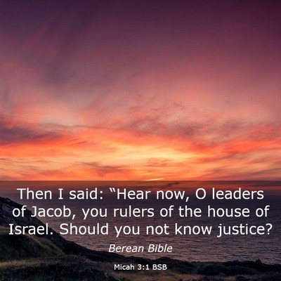 Picture 03 - Micah 3:1 BSB - Then I said: “Hear now, O leaders of Jacob, you - Bible Verse Picture