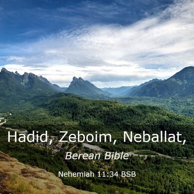 Picture 03 - Nehemiah 11:34 BSB - Hadid, Zeboim, - Bible Verse Picture
