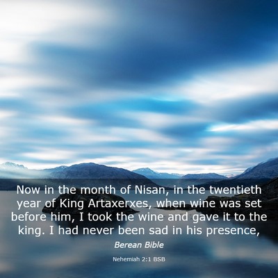 Picture 03 - Nehemiah 2:1 BSB - Now in the month of Nisan, in the twentieth year - Bible Verse Picture