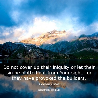 Picture 03 - Nehemiah 4:5 BSB - Do not cover up their iniquity or let their sin - Bible Verse Picture