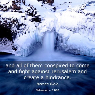 Picture 03 - Nehemiah 4:8 BSB - and all of them conspired to come and fight - Bible Verse Picture