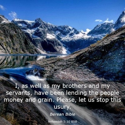 Picture 03 - Nehemiah 5:10 BSB - I, as well as my brothers and my servants, have - Bible Verse Picture