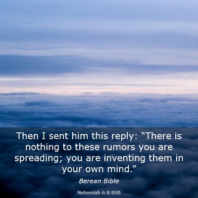 Picture 03 - Nehemiah 6:8 BSB - Then I sent him this reply: “There is nothing - Bible Verse Picture