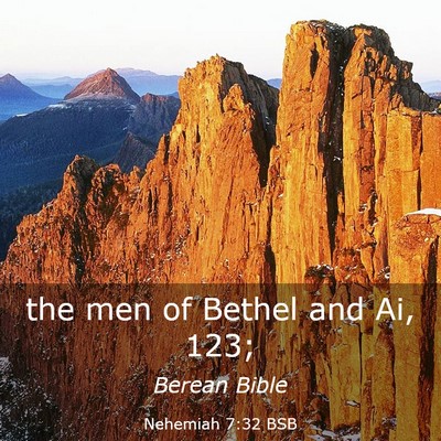 Picture 03 - Nehemiah 7:32 BSB - the men of Bethel and Ai, - Bible Verse Picture