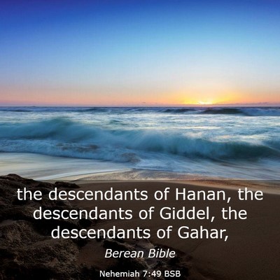Picture 03 - Nehemiah 7:49 BSB - the descendants of Hanan, the descendants of - Bible Verse Picture