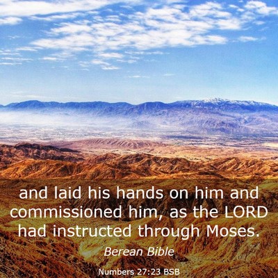 Picture 03 - Numbers 27:23 BSB - and laid his hands on him and commissioned him, - Bible Verse Picture