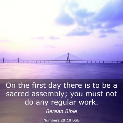 Picture 03 - Numbers 28:18 BSB - On the first day there is to be a sacred - Bible Verse Picture