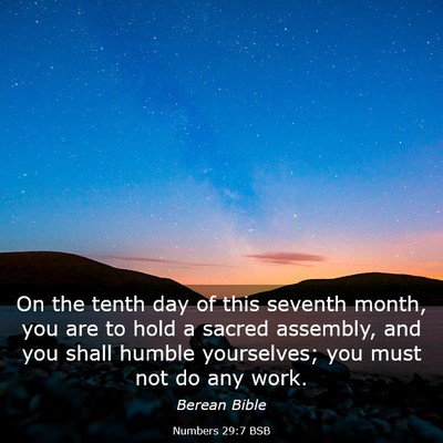 Picture 03 - Numbers 29:7 BSB - On the tenth day of this seventh month, you are - Bible Verse Picture