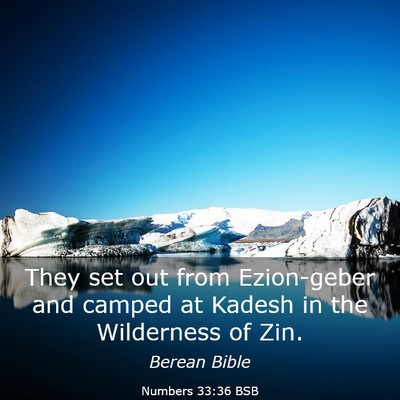 Picture 03 - Numbers 33:36 BSB - They set out from Ezion-geber and camped at - Bible Verse Picture