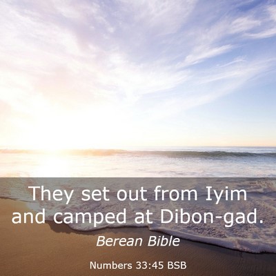 Picture 03 - Numbers 33:45 BSB - They set out from Iyim and camped at - Bible Verse Picture