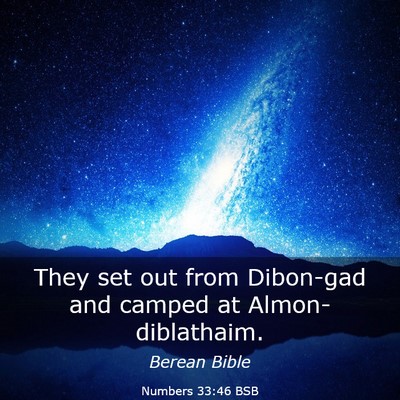 Picture 03 - Numbers 33:46 BSB - They set out from Dibon-gad and camped at - Bible Verse Picture