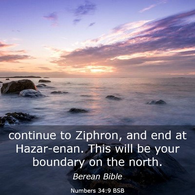 Picture 03 - Numbers 34:9 BSB - continue to Ziphron, and end at Hazar-enan. This - Bible Verse Picture