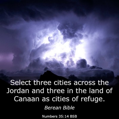 Picture 03 - Numbers 35:14 BSB - Select three cities across the Jordan and three - Bible Verse Picture