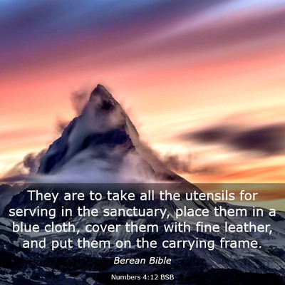 Picture 03 - Numbers 4:12 BSB - They are to take all the utensils for serving in - Bible Verse Picture