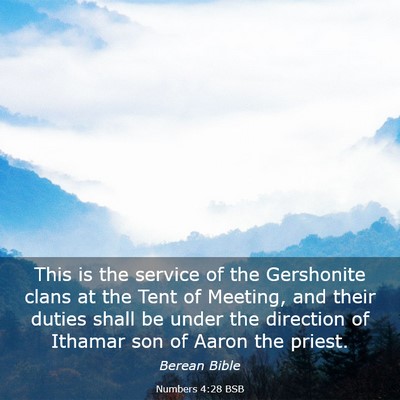 Picture 03 - Numbers 4:28 BSB - This is the service of the Gershonite clans at - Bible Verse Picture