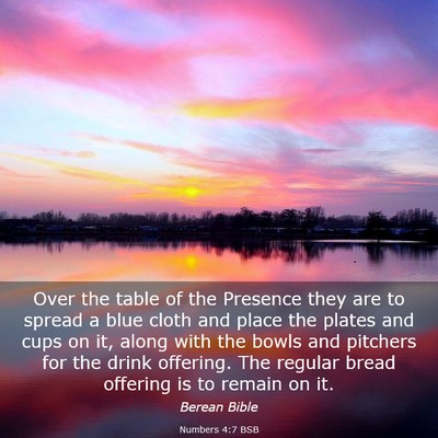 Picture 03 - Numbers 4:7 BSB - Over the table of the Presence they are to spread - Bible Verse Picture
