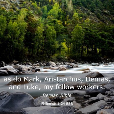 Picture 03 - Philemon 1:24 BSB - as do Mark, Aristarchus, Demas, and Luke, my - Bible Verse Picture