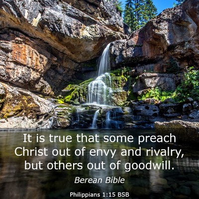 Picture 03 - Philippians 1:15 BSB - It is true that some preach Christ out of envy - Bible Verse Picture