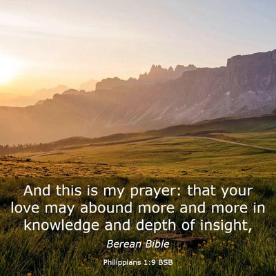 Picture 03 - Philippians 1:9 BSB - And this is my prayer: that your love may abound - Bible Verse Picture