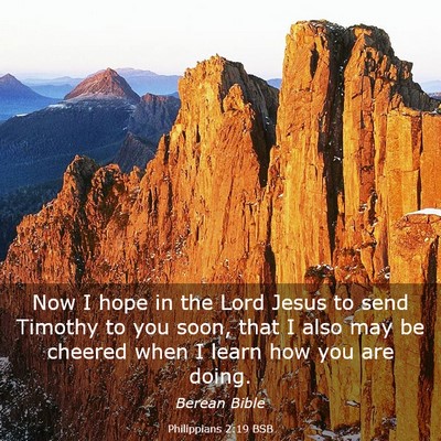 Picture 03 - Philippians 2:19 BSB - Now I hope in the Lord Jesus to send Timothy to - Bible Verse Picture